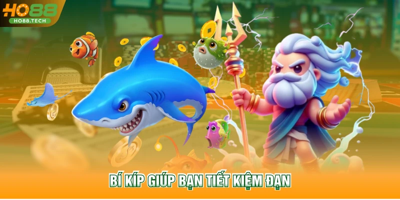 Bí kíp giúp bạn tiết kiệm đạn