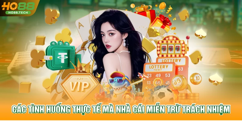 Các tình huống thực tế mà nhà cái Miễn trừ trách nhiệm