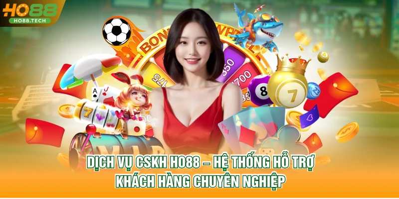 Dịch Vụ CSKH HO88