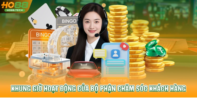 Khung giờ hoạt động của bộ phận chăm sóc khách hàng