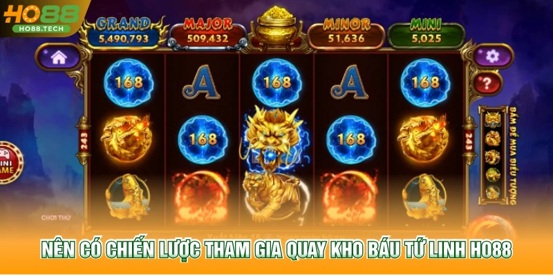 Nên có chiến lược tham gia quay Kho báu Tứ Linh HO88