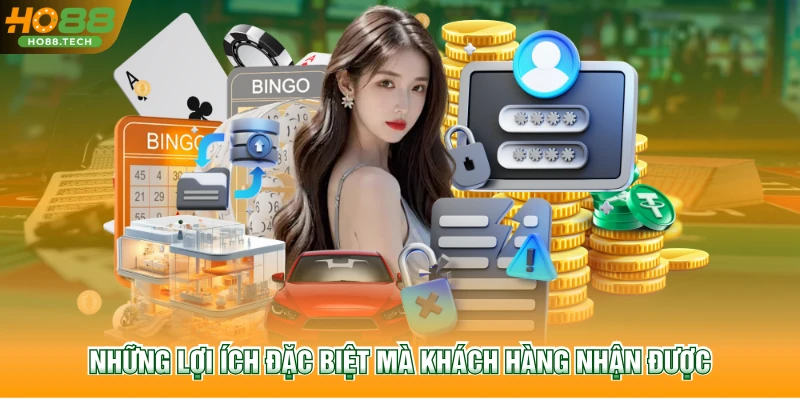 Những lợi ích đặc biệt mà khách hàng nhận được