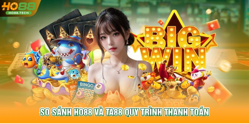So Sánh HO88 Và TA88