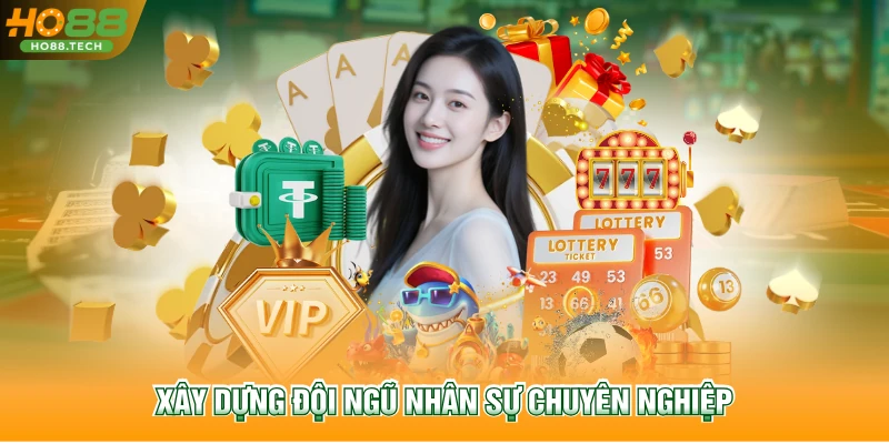 Xây dựng đội ngũ nhân sự chuyên nghiệp